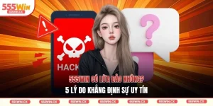 555win có lừa đảo không