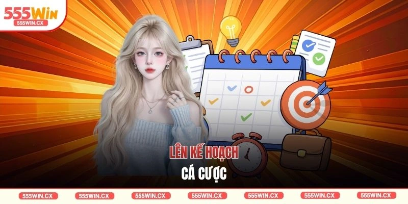 Lên kế hoạch cá cược