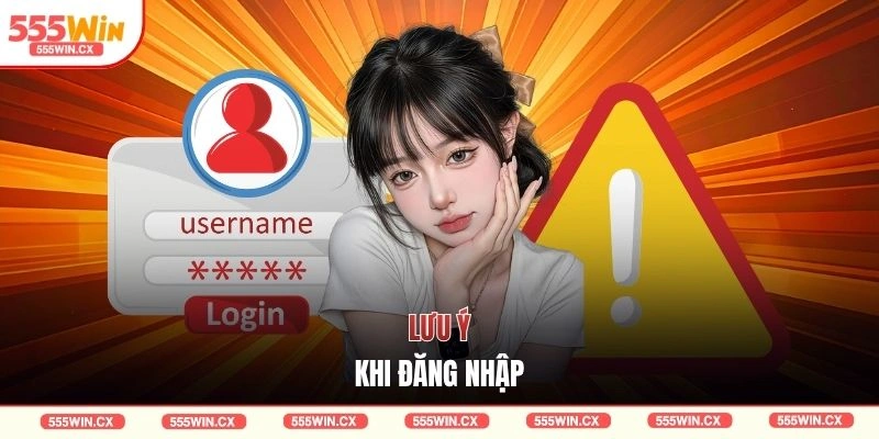 Lưu ý khi đăng nhập
