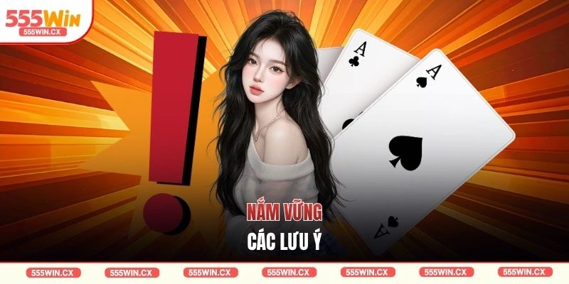 Nắm vững các lưu ý