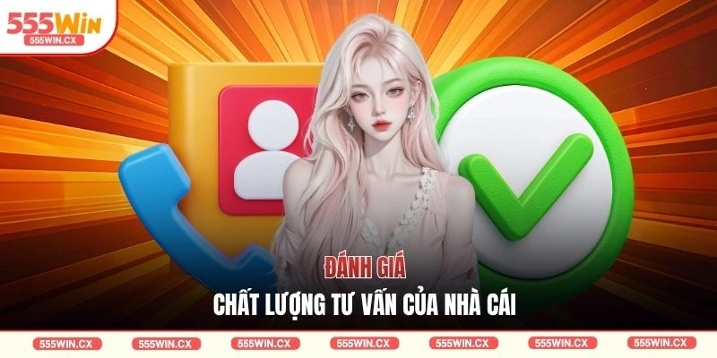 Đánh giá chất lượng tư vấn của nhà cái