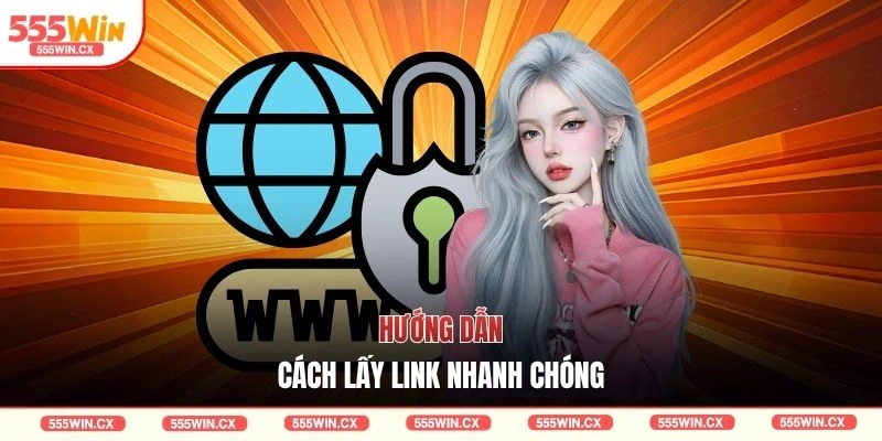 Hướng dẫn cách lấy link nhanh chóng