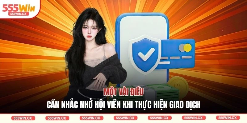 Một vài điều cần nhắc nhở hội viên khi thực hiện giao dịch
